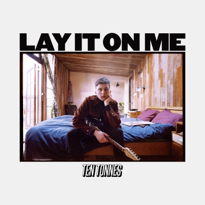 Ten Tonnes - Lay It On Me